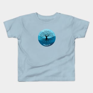 Psalm 1:3 - Strength in the Lord Kids T-Shirt